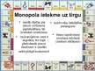 Presentations 'Monopols', 6.