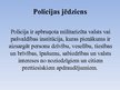 Presentations 'Policijas jēdziens, funkcijas un loma sabiedriskās kārtības nodrošināšanā', 4.