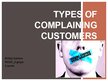 Presentations 'Types of Complaining Customers', 1.