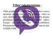 Presentations 'Komunikāciju platformu viedtālrunī salīdzinājums: WhatsApp, Viber, Snapchat', 8.