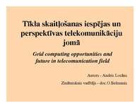 Presentations 'Tīkla skaitļošanas iespējas un perspektīvas telekomunikāciju jomā', 1.