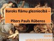 Presentations 'Baroks flāmu glezniecībā - Pīters Pauls Rubenss', 1.