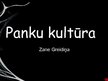 Presentations 'Panku kultūra', 1.