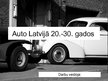 Presentations 'Auto Latvijā 20.-30.gados', 1.
