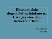 Presentations 'Ekonomiskās degradācijas ietekme uz Latvijas viesnīcu komercdarbību', 1.