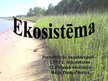 Presentations 'Ekosistēma', 1.