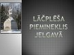 Presentations 'Lāčplēša piemineklis Jelgavā', 1.
