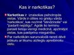 Presentations 'Narkotikas', 2.
