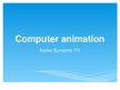 Presentations 'Computer Animation', 1.