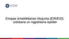 Presentations 'Eiropas izmeklēšanas rīkojuma izdošana un nosūtīšana izpildei', 1.
