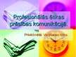 Presentations 'Profesionālās ētikas prasības komunikācijā', 1.