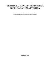 Research Papers 'Termina "Latvija" vēsturiskā izcelšanās un attīstība', 1.