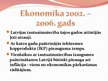 Presentations 'Latvijas ekonomika: toreiz, tagad un pēc tam', 2.