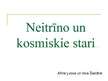 Presentations 'Neitrīno un kosmiskie stari', 1.