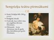 Presentations 'Sengrieķu teātris un dramaturģija', 3.