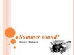 Presentations 'Festival "Summer Sound"', 1.