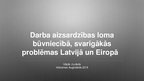 Presentations 'Darba aizsardzības loma būvniecībā, svarīgākās problēmas Latvijā un Eiropā', 1.
