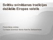 Presentations 'Svētku svinēšanas tradīcijas dažādās Eiropas valstīs', 1.