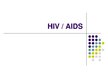 Presentations 'HIV un AIDS', 1.