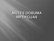 Presentations 'Mutes dobuma infekcijas', 1.