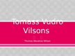 Presentations 'Tomass Vudro Vilsons', 1.