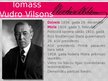 Presentations 'Tomass Vudro Vilsons', 2.