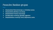 Presentations 'Pasaules Banka', 9.