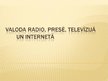Presentations 'Valoda radio, presē, televīzijā un internetā', 1.
