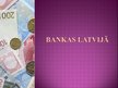 Presentations 'Bankas Latvijā', 1.