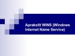 Presentations 'WINS - Windows Internet Name Service', 1.