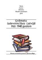 Research Papers 'Grāmatniecība. Izdevniecības Latvijā līdz 1940.gadam', 1.