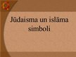 Presentations 'Jūdaisma un islāma simboli', 1.