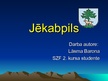 Presentations 'Jēkabpils', 1.