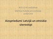 Presentations 'Etniskie stereotipi un aizspriedumi Latvijā', 1.