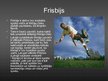 Presentations 'Frisbijs', 2.