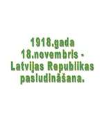 Research Papers '1918.gada 18.novembris - Latvijas Republikas pasludināšana', 1.