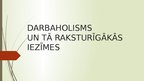 Presentations 'Darbaholisms un tā raksturīgās iezīmes', 1.