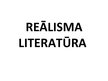 Presentations 'Reālisma literatūra', 1.