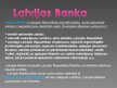 Presentations 'Latvijas bankas', 6.