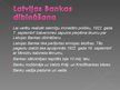 Presentations 'Latvijas bankas', 7.