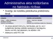 Presentations 'Faktiskā rīcība un tās nošķiršana no citām valsts pārvaldes darbības formām', 2.