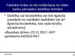 Presentations 'Faktiskā rīcība un tās nošķiršana no citām valsts pārvaldes darbības formām', 4.