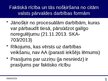 Presentations 'Faktiskā rīcība un tās nošķiršana no citām valsts pārvaldes darbības formām', 5.