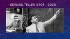 Presentations 'Edward teller – The father of hydrogen bomb', 2.