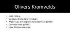 Presentations 'Olivers Kromvels', 4.