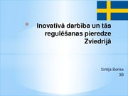 Presentations 'Inovatīvā darbība un tās regulēšanas pieredze Zviedrijā', 1.