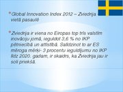 Presentations 'Inovatīvā darbība un tās regulēšanas pieredze Zviedrijā', 4.