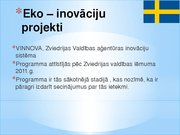 Presentations 'Inovatīvā darbība un tās regulēšanas pieredze Zviedrijā', 18.