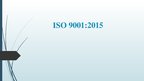 Presentations 'Kvalitātes pārvaldības sistēmas standarts ISO 9001:2015', 1.