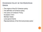 Presentations 'Conditions and Perspectives of the Cohesion Policy in the European Union: Latvia', 4.